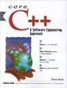 Core C++: A Software Engineering Approach Core C++: A Software Engineering Approach