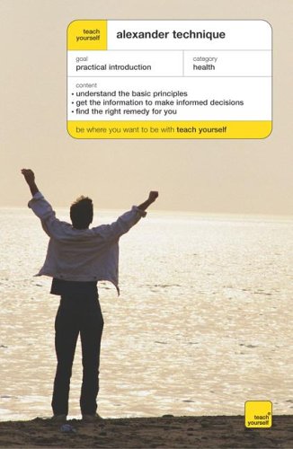 Alexander Technique (Teach Yourself)