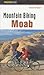 Mountain Biking Moab (Fat/Trax Series)