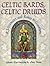 Celtic Bards, Celtic Druids