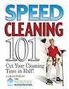 Speed Cleaning 101: Cut Your Cleaning Time in Half!