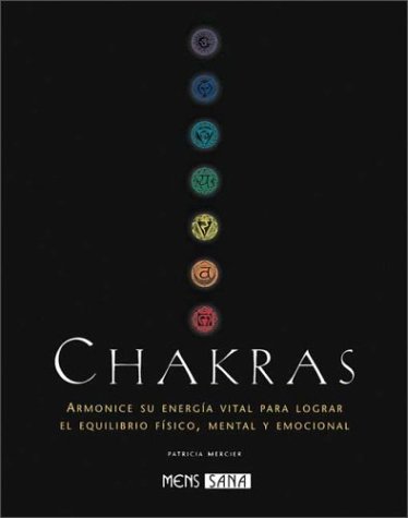Chakras: Armonice su energia vital para lograr el equilibrio fisico, mental y emocional (Paperback)