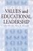 Values and Educational Leadership (S U N Y SERIES, EDUCATIONAL LEADERSHIP)
