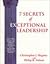 7 Secrets of Exceptional Leadership: A Self-Directed Program Designed to Help You Quickly Evaluate and Develop Your Leadership Skills