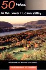 50 Hikes in the Lower Hudson Valley: Hikes and Walks from Westchester County to Albany (50 Hikes Series) 50 Hikes in the Lower Hudson Valley: Hikes and Walks from Westchester County to Albany (50 Hikes Series)