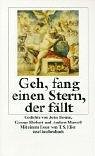 Geh, Fang Einen Stern, Der Fällt. Gedichte