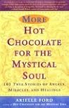 More Hot Chocolate for the Mystical Soul