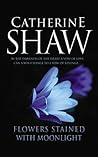 Flowers Stained with Moonlight (Cambridge Mysteries, #2) Flowers Stained with Moonlight (Cambridge Mysteries, #2)