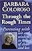 Through the Rough Times by Barbara Coloroso