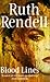 Blood Lines Long and Short Stories by Ruth Rendell