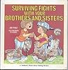 Surviving Fights With Your Brothers and Sisters by Joy Wilt