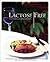 Lactose Free: More Than 100 Delicious Recipes Your Family Will Love (Great Healthy Food)