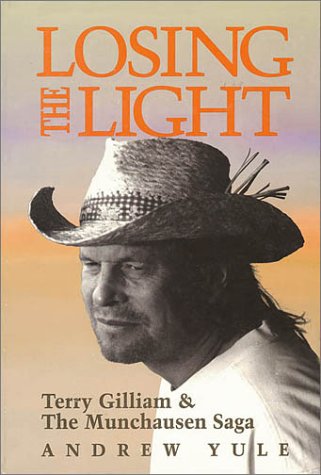 Losing the Light: Terry Gilliam & The Munchausen Saga (Applause Books)