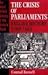 The Crisis Of Parliaments: ...