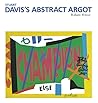 Stuart Davis's Abstract Argot (The Essential Paintings) Stuart Davis's Abstract Argot (The Essential Paintings)