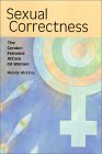 Sexual Correctness: The Gender-Feminist Attack on Women (Paperback)