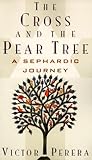 The Cross and the Pear Tree: A Sephardic Journey