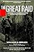 The Great Raid: Rescuing the Doomed Ghosts of Bataan and Corregidor