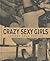Crazy Sexy Girls--Limited Gold Edition (German, English and French Edition)