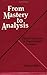 From Mastery to Analysis: Theories of Gender in Psychoanalytic Feminism (Reading Women Writing)
