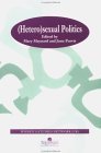 HeteroSexual Politics (Feminist Perspectives on the Past and Present) HeteroSexual Politics (Feminist Perspectives on the Past and Present)