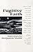 Fugitive Faith: Conversatio...