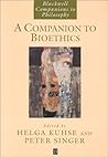 A Companion to Bioethics (Blackwell Companions to Philosophy)
