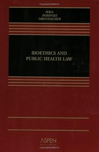 Bioethics & Public Health Law