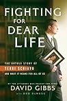 Fighting for Dear Life by David Gibbs