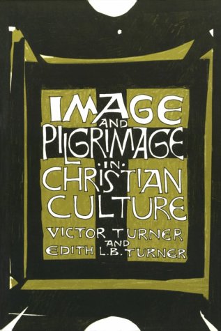Image and Pilgrimage in Christian Culture
