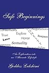 Safe Beginnings: An Exploration Into An Alternate Lifestyle