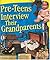 Pre-Teens Interview Their G...