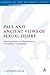 Paul and Ancient Views of Sexual Desire: Paul's Sexual Ethics in 1 Thessalonians 4, 1 Corinthians 7 and Romans 1 (The Library of New Testament Studies)