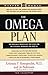The Omega Plan: The Medically Proven Diet That Gives You the Essential Nutrients You Need to Greatly Reduce Your Risk of Heart Attack and Stroke, Create a "Smart immu