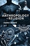 The Anthropology of Religion: An Introduction