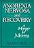 Anorexia Nervosa and Recovery: A Hunger for Meaning (Haworth Women's Studies)