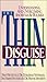 The Thin Disguise: Understa...