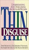 The Thin Disguise: Understanding and Overcoming Anorexia & Bulimia