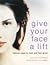 Give Your Face a Lift: Natu...