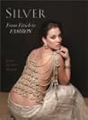 Silver: From Fetish to Fashion