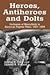 Heroes, Antiheroes and Dolts: Portrayals of Masculinity in American Popular Films, 1921-1999