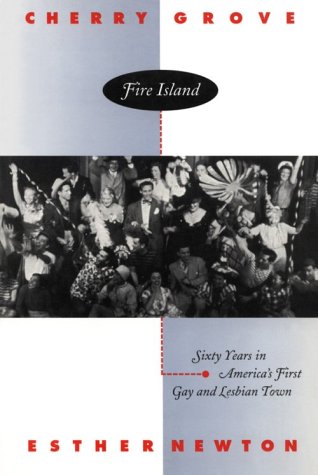 Cherry Grove Fire Island: Sixty Years in America's First Gay and Lesbian Town (Paperback)