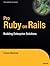 Pro Ruby on Rails: Building Enterprise Solutions