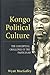 Kongo Political Culture: The Conceptual Challenge of the Particular
