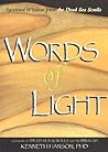Words of Light: Spiritual Wisdom from the Dead Sea Scrolls Words of Light: Spiritual Wisdom from the Dead Sea Scrolls