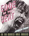 Edge of Your Seat: The 100 Greatest Movie Thrillers Edge of Your Seat: The 100 Greatest Movie Thrillers