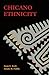 Chicano Ethnicity by Susan E. Keefe