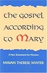 The Gospel According to Mary: A New Testament for Women