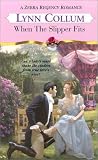 When the Slipper Fits (Fairy Tale Trilogy, #3) When the Slipper Fits (Fairy Tale Trilogy, #3)
