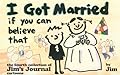 I Got Married If You Can Believe That